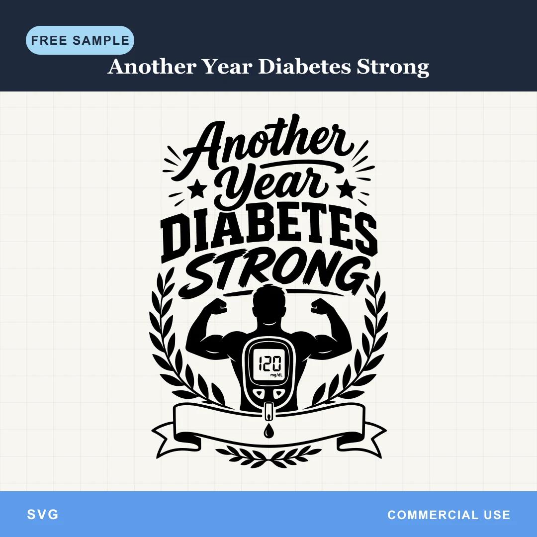 Free Another Year Diabetes Strong SVG sample