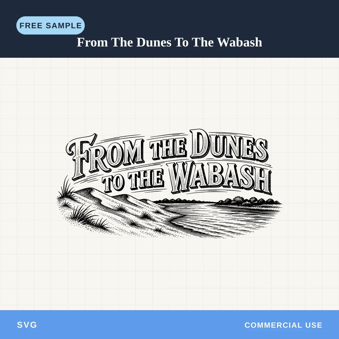 Free From The Dunes To The Wabash SVG sample