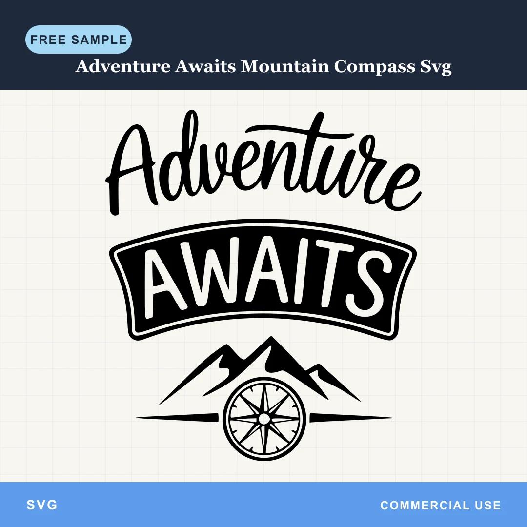 Free Adventure Awaits Mountain Compass Svg SVG
