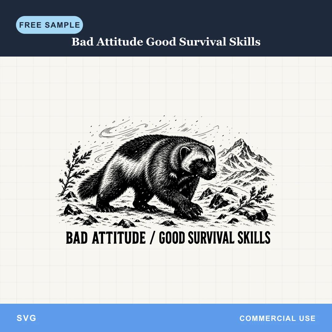 Free Bad Attitude Good Survival Skills SVG