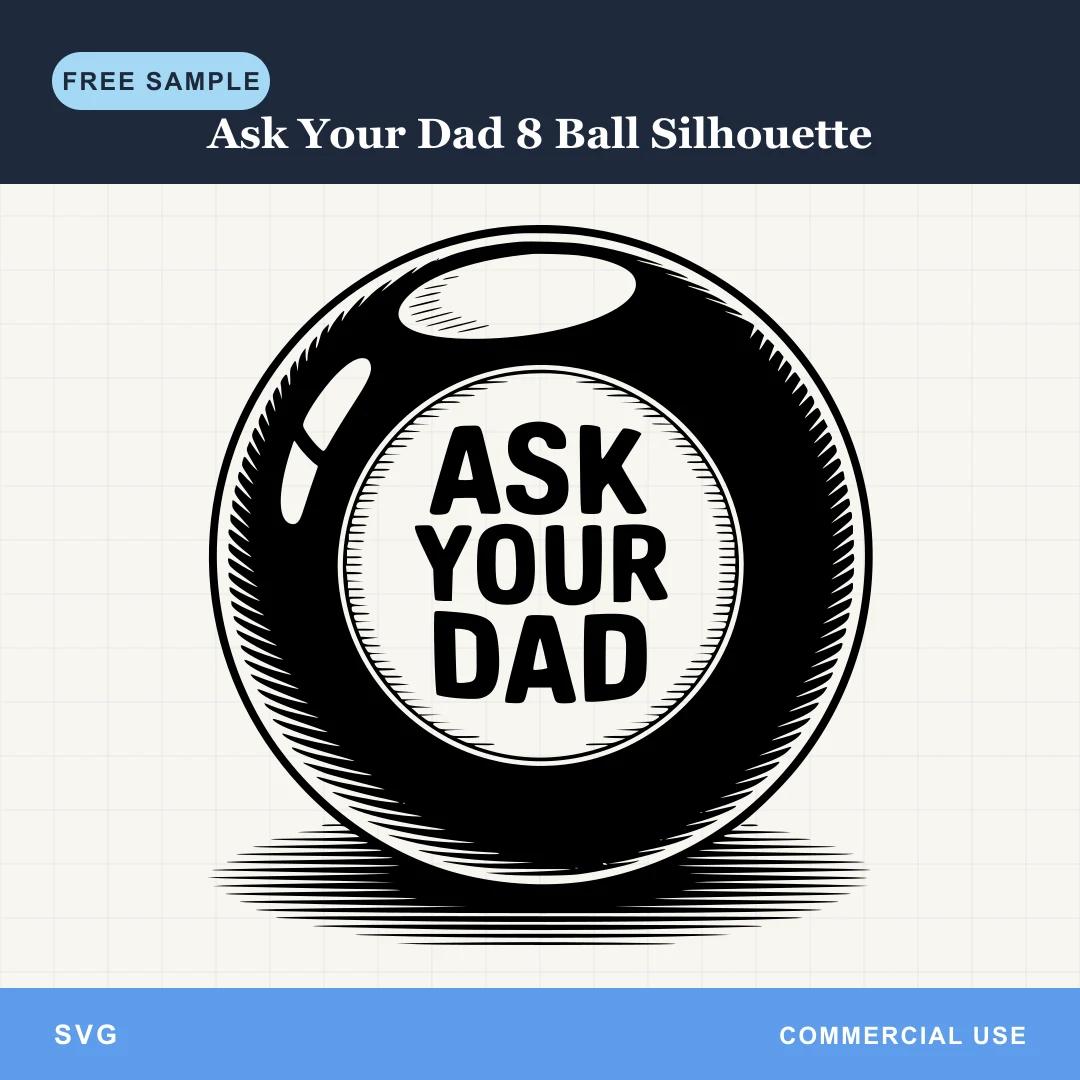Free Ask Your Dad 8 Ball Silhouette SVG