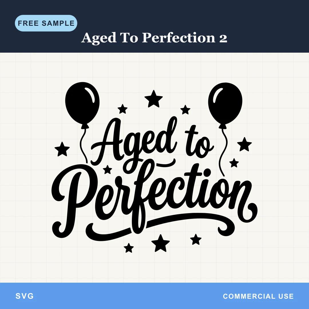 Free Aged To Perfection 2 SVG