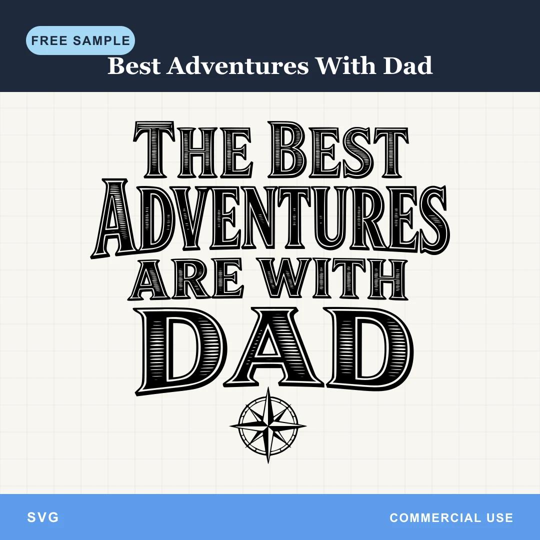 Free Best Adventures With Dad SVG