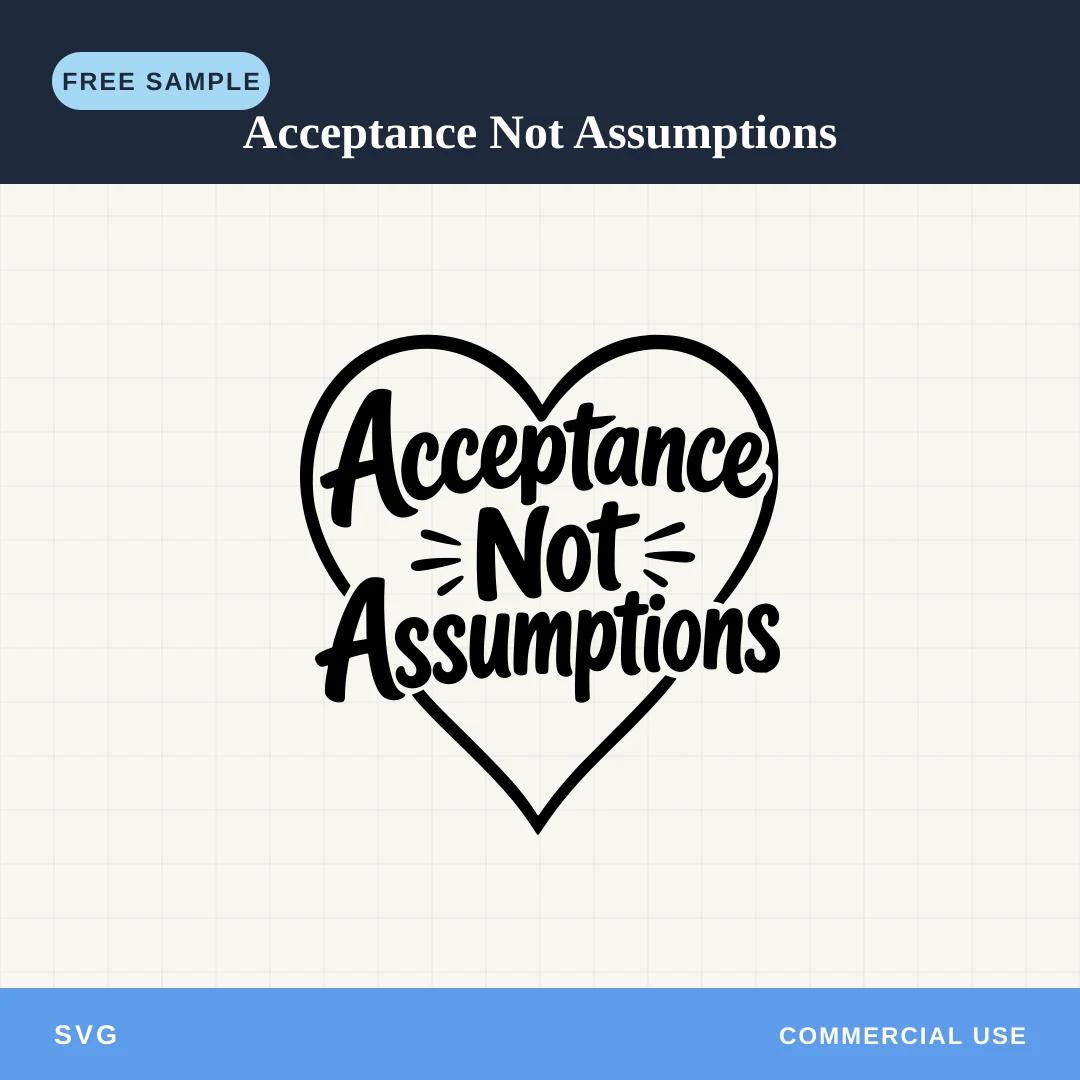 Free Acceptance Not Assumptions SVG