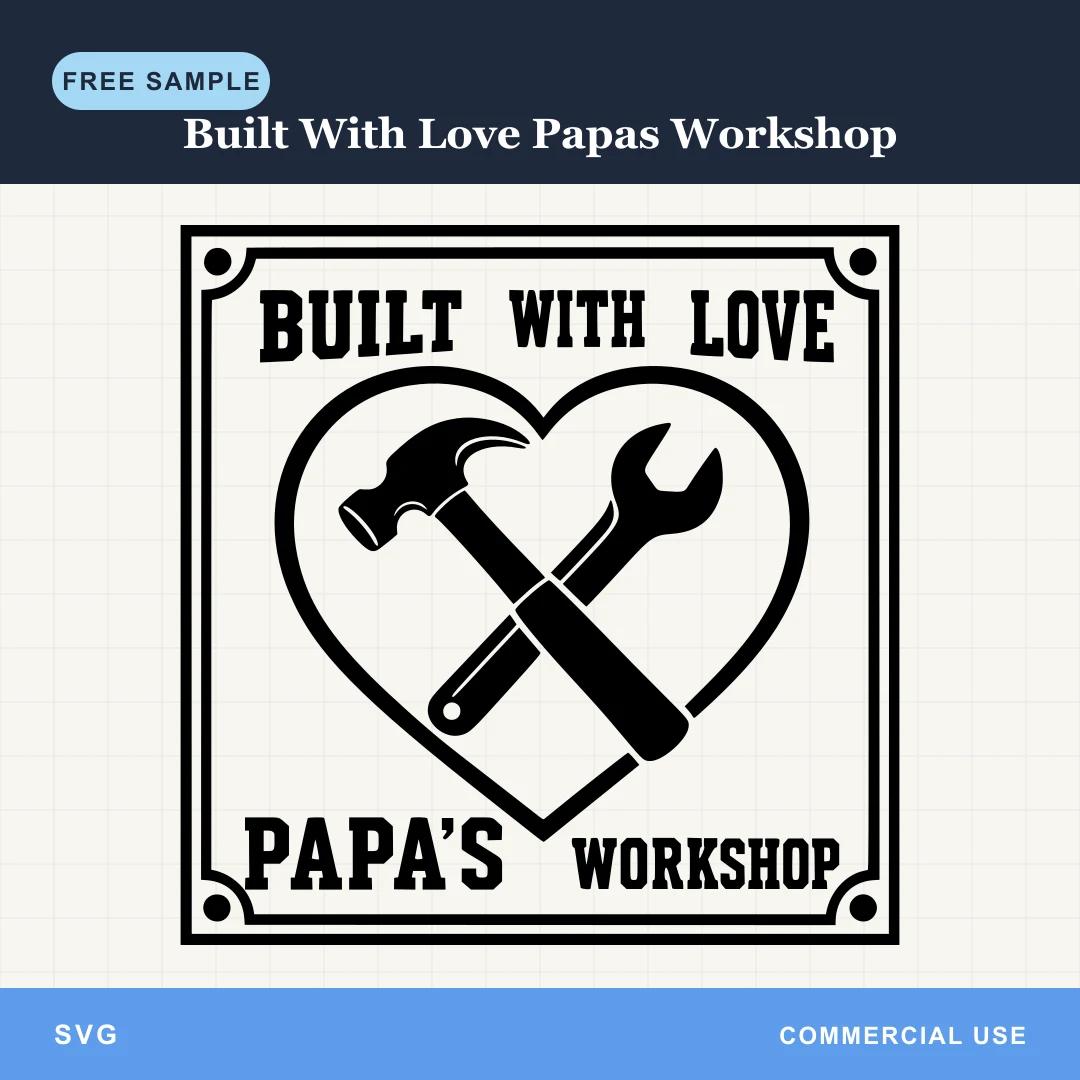 Free Built With Love Papas Workshop SVG