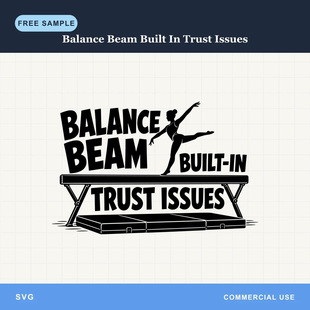 Free Balance Beam Built In Trust Issues SVG