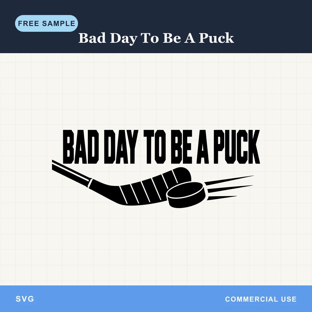 Free Bad Day To Be A Puck SVG