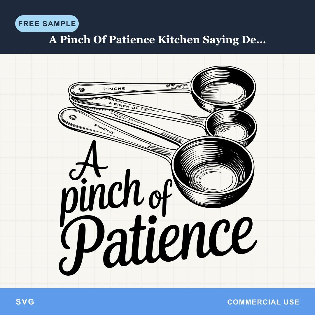 Free A Pinch Of Patience Kitchen Saying Design SVG