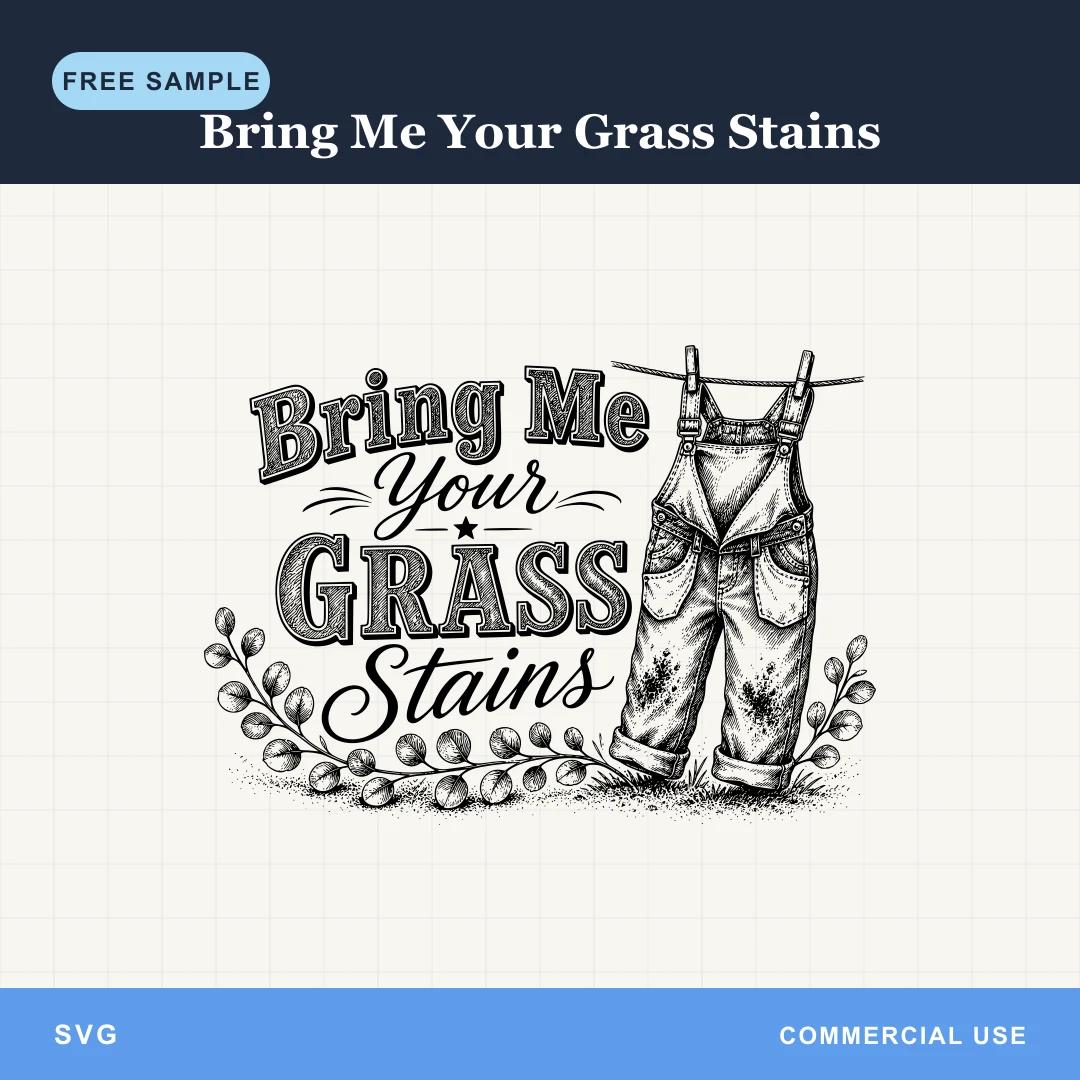 Free Bring Me Your Grass Stains SVG