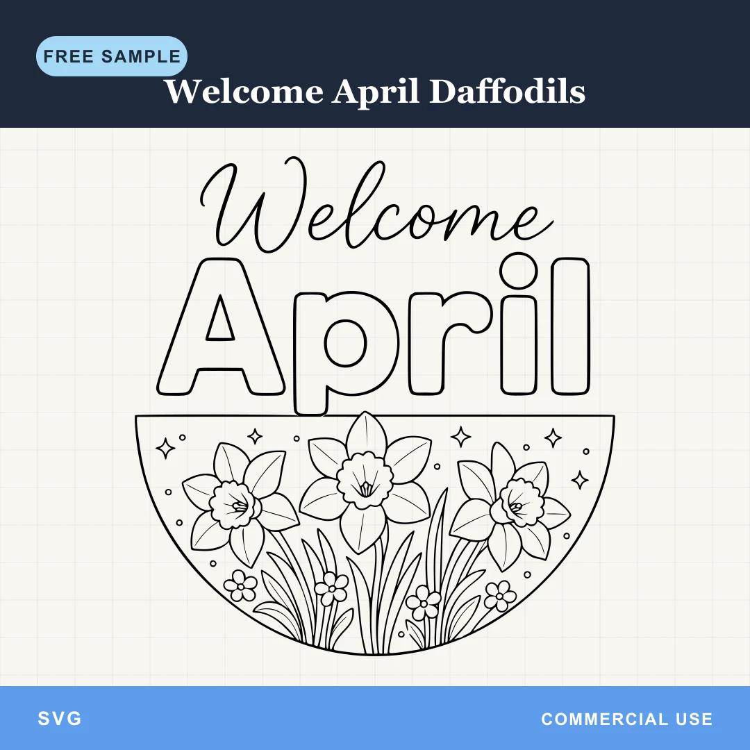 Free Welcome April Daffodils SVG