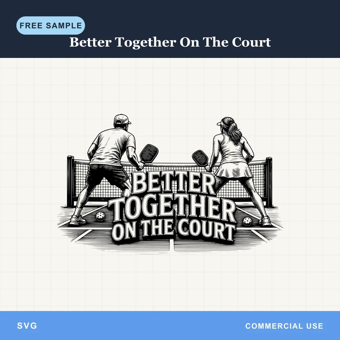 Free Better Together On The Court SVG