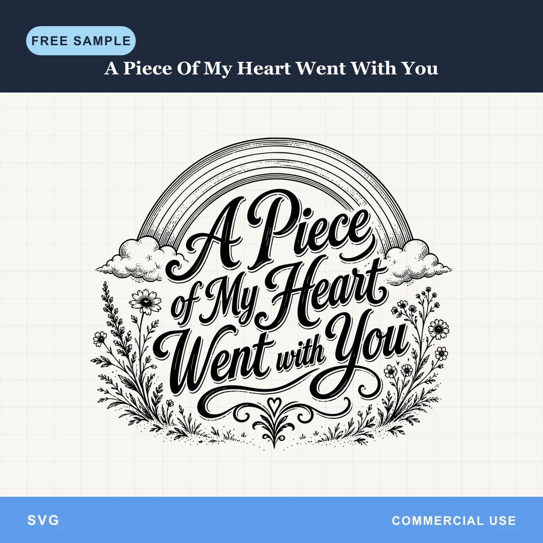 Free A Piece Of My Heart Went With You SVG