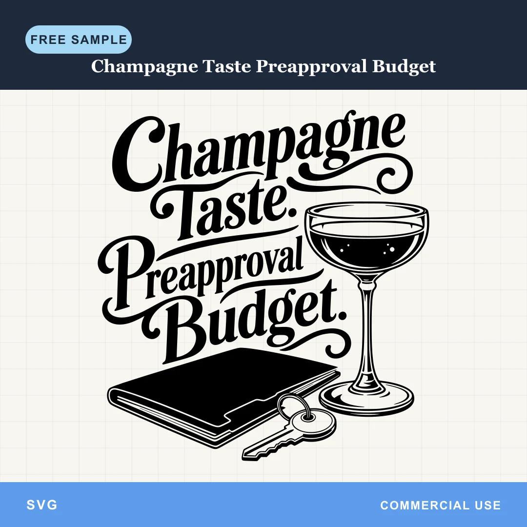 Free Champagne Taste Preapproval Budget SVG