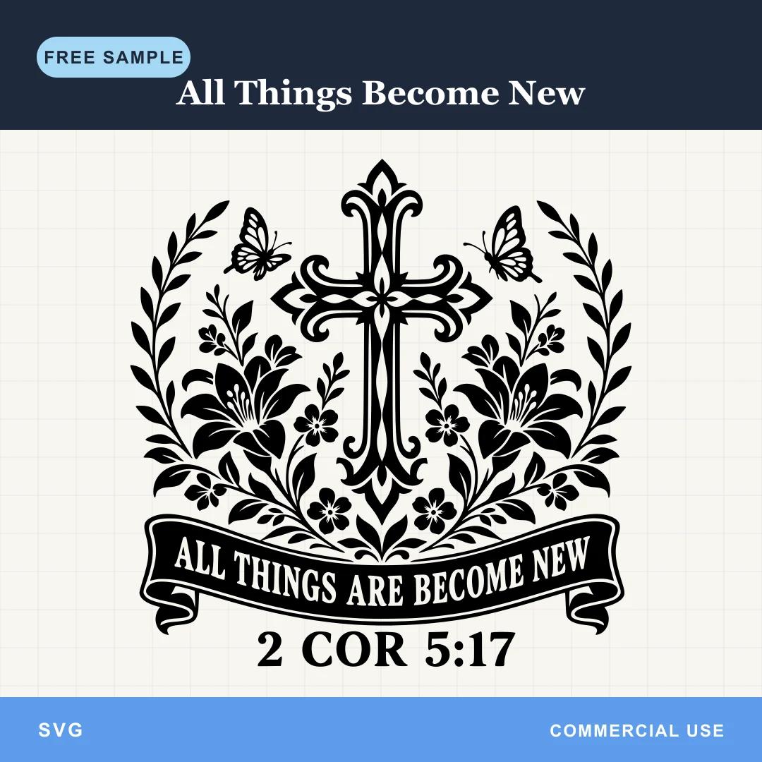 Free All Things Become New SVG