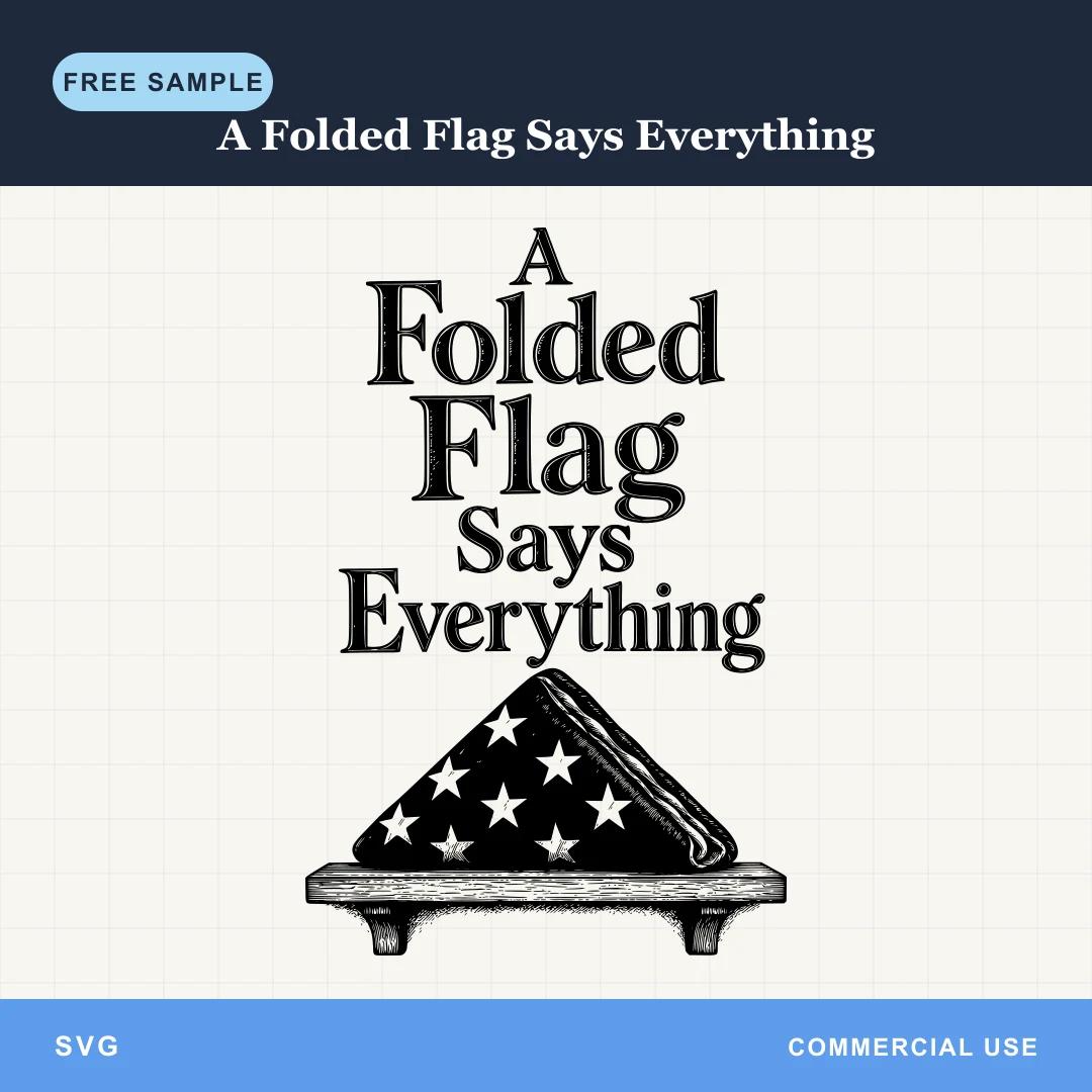 Free A Folded Flag Says Everything SVG