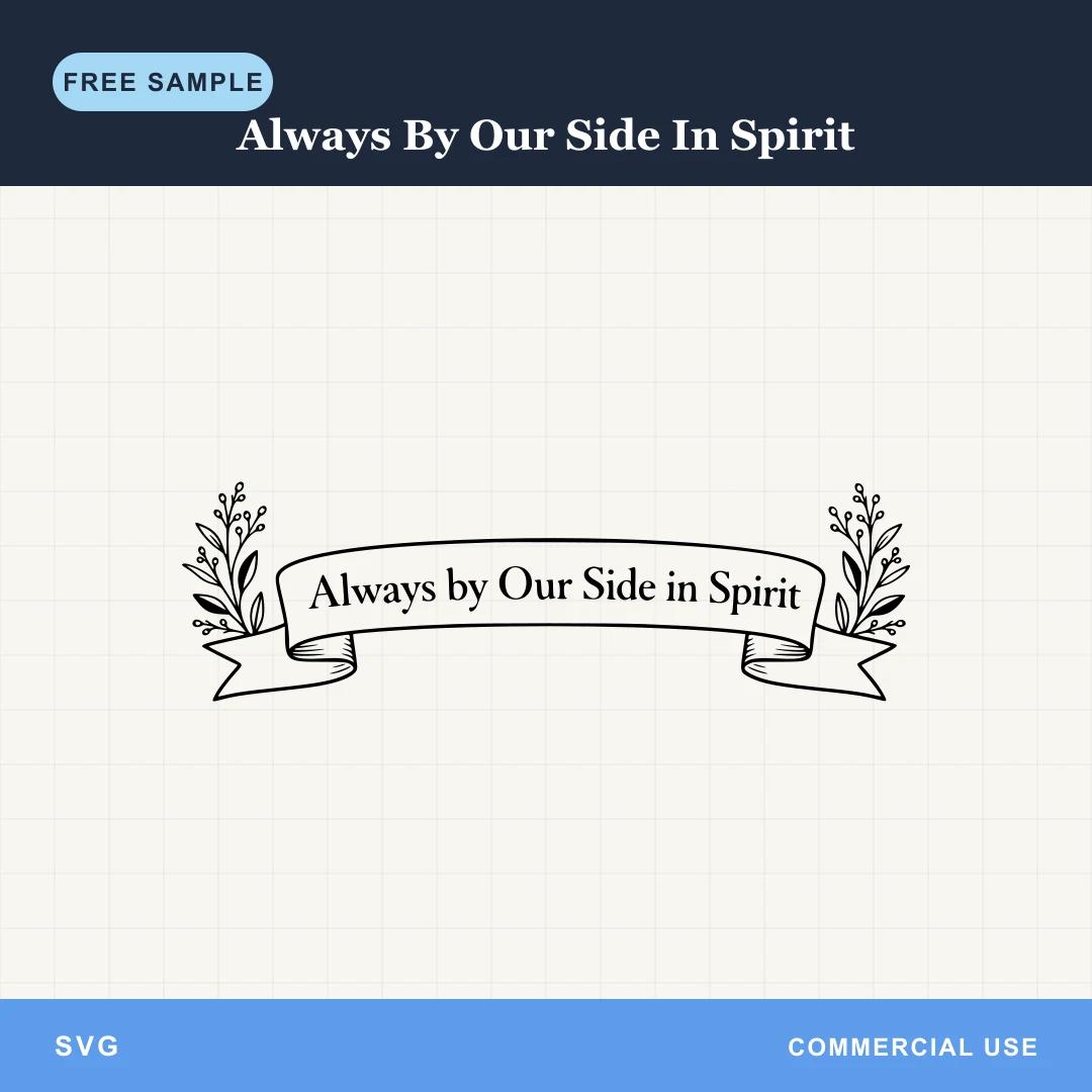 Free Always By Our Side In Spirit SVG